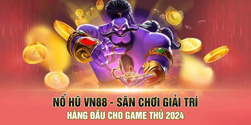 Tìm hiểu về game nổ hũ VN88